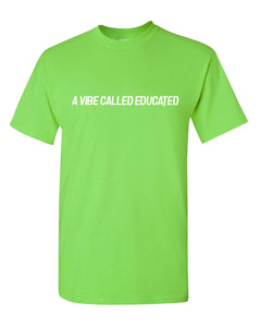 A Vibe Called Educated T-Shirt