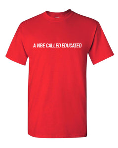 A Vibe Called Educated T-Shirt